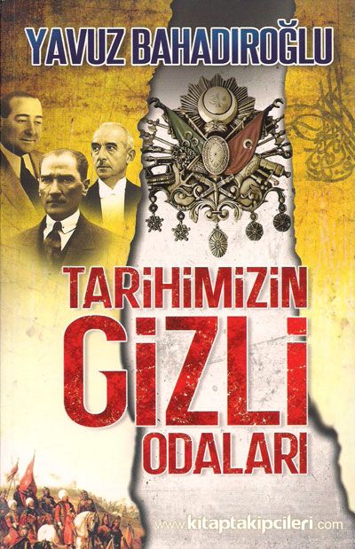 Tarihimizin Gizli Odaları Yavuz Bahadıroğlu