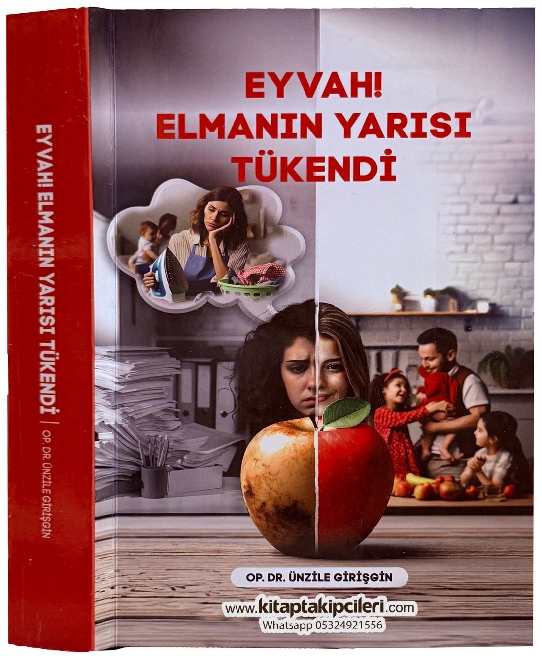 Eyvah Elmanın Yarısı Tükendi, Dr. Ünzile Girişgin Kadın Doğum Cinsel Sağlık Hekimi Aile Danışmanı, 312 Sayfa
