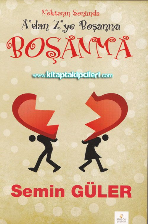 Boşanma, Noktanın Sonunda A'dan Z'ye Boşanma, Semin Güler Oğurtan