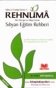 Rehnuma, Çocuk Sıbyan Dini Eğitim Rehberi, Her Hocaya ve Aileye Lazım, Talim ve Terbiye Serisi1, A. Yıldız Çavuşoğlu, 464 Sayfa