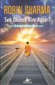 Sen Ölünce Kim Ağlar? Robin Sharma