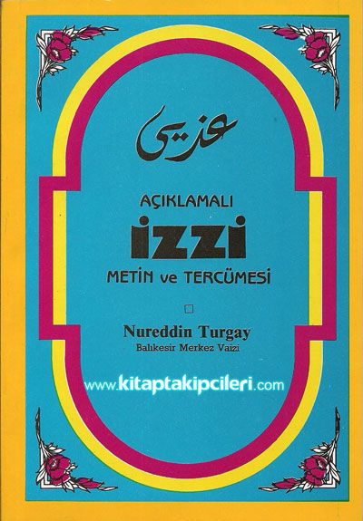 Açıklamalı İzzi Metin ve Tercümesi, Nureddin Turgay