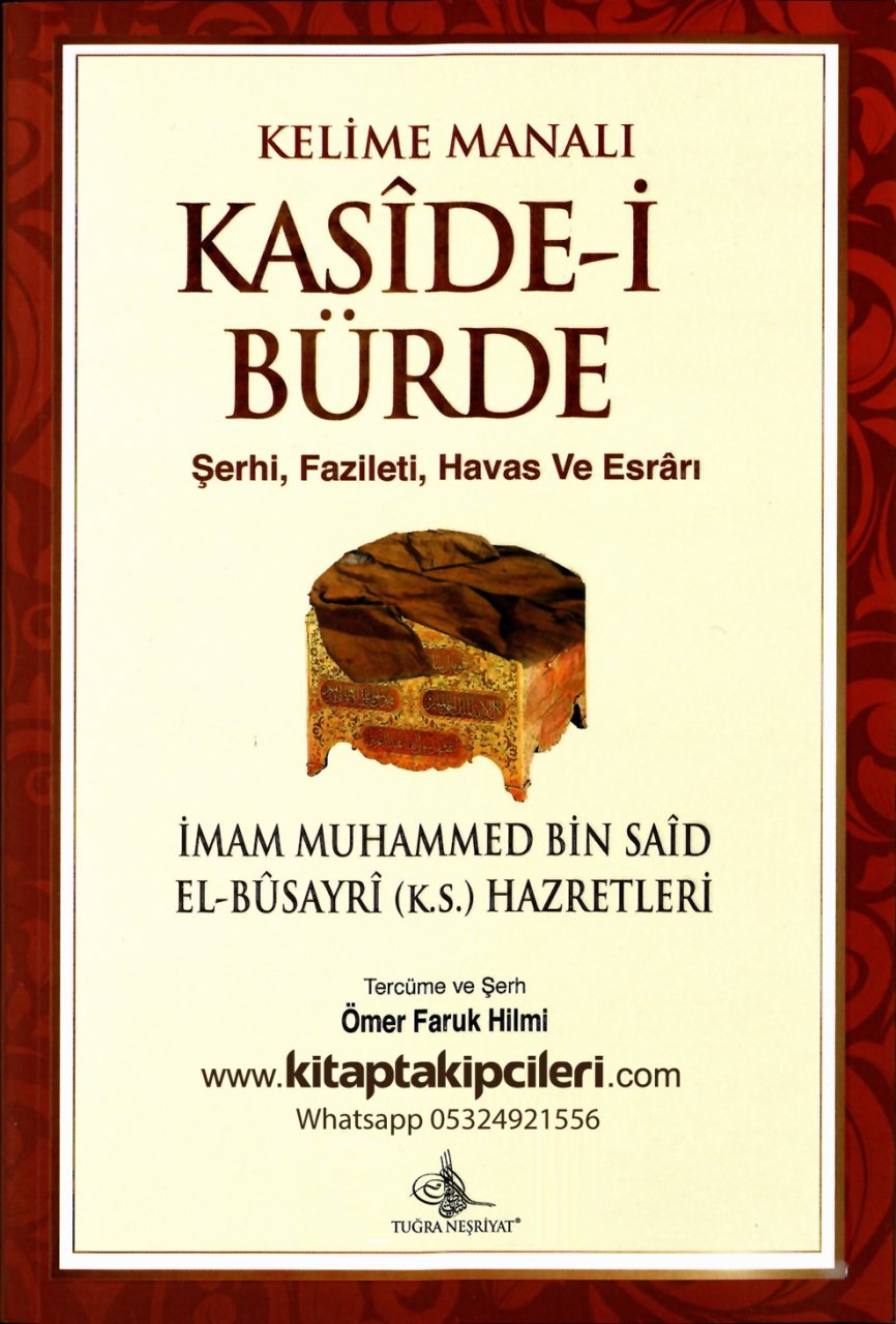 Kasidei Bürde Şerhi ve Banet Suadü, 2 Kaside Fazileti, Havas ve Esrarı, Kelime Manalı, İmam Busayri, Kab Bin Züheyr, Ömer Faruk Hilmi