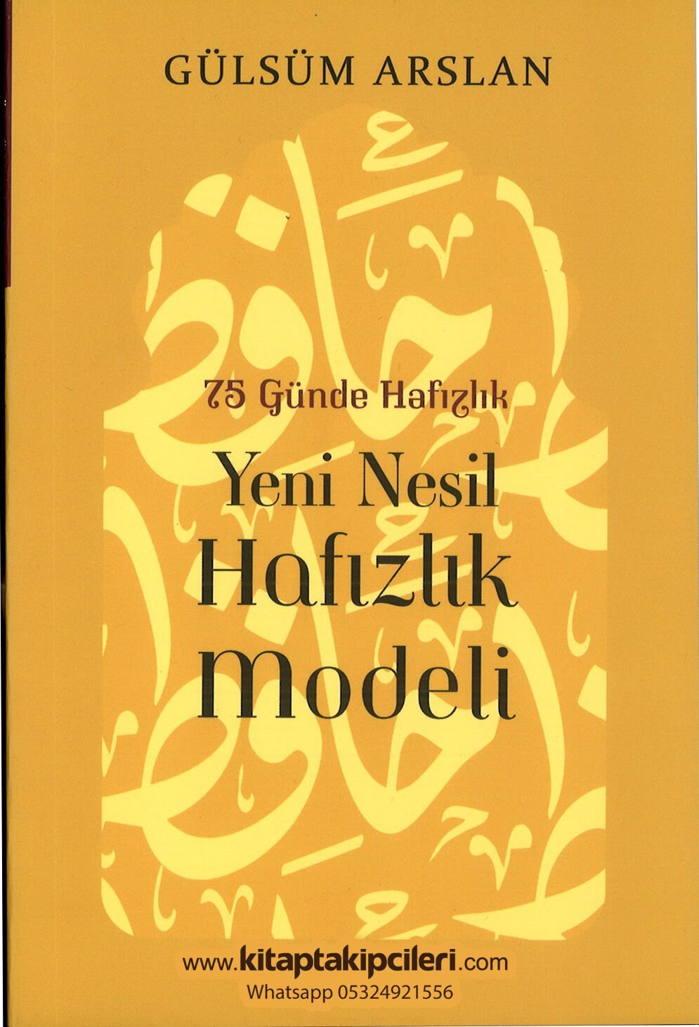 75 Günde Yeni Nesil Hafızlık Modeli, Gülsüm Arslan, 78 Sayfa