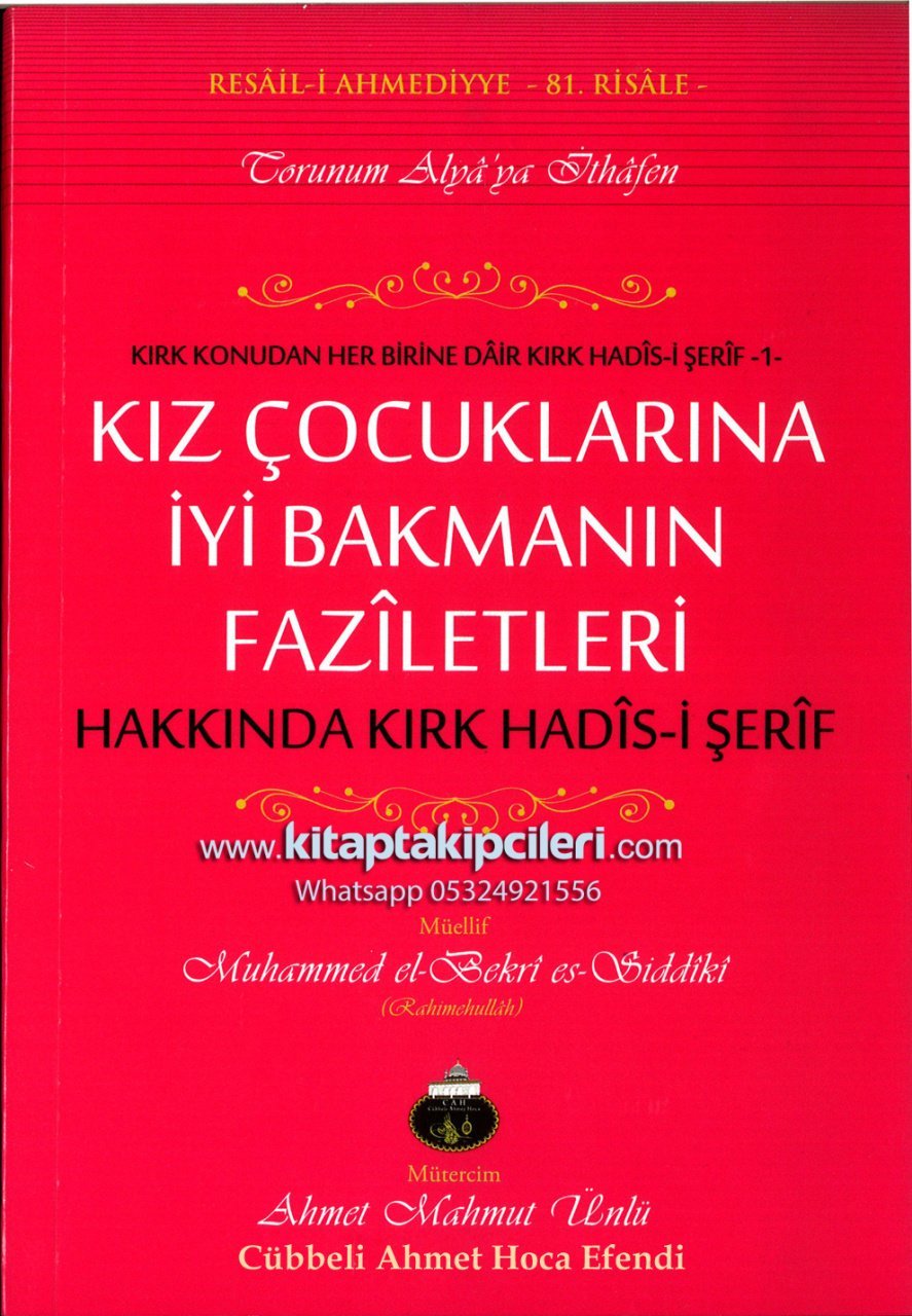 Kız Çocuklarına İyi Bakmanın Faziletleri Hakkında Kırk Hadisi Şerif, Cübbeli Ahmet Hoca
