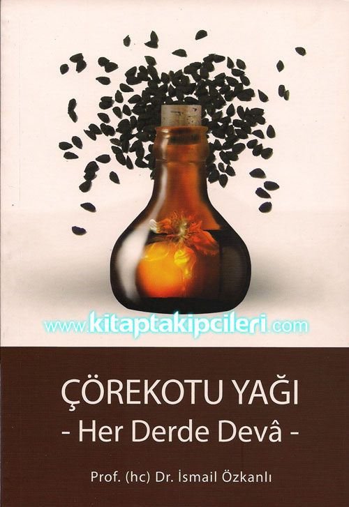 Çörekotu Yağı Her Derde Deva, Prof. Dr. İsmail Özkanlı