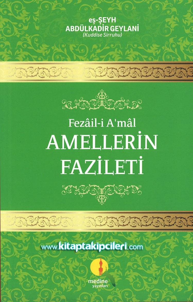 Amellerin Fazileti, Fezaili Amal, Şeyh Abdülkadir Geylani K.s