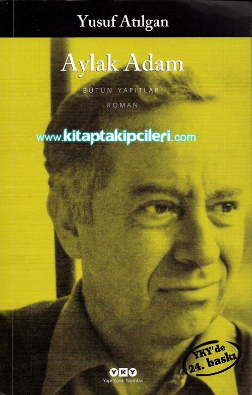 Aylak Adam, Yusuf Atılgan