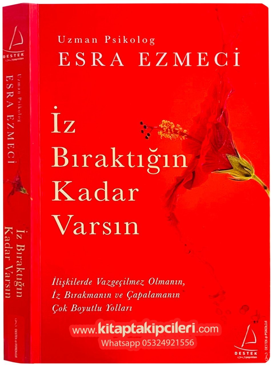 İz Bıraktığın Kadar Varsın, Esra Ezmeci, Uzman Psikolog