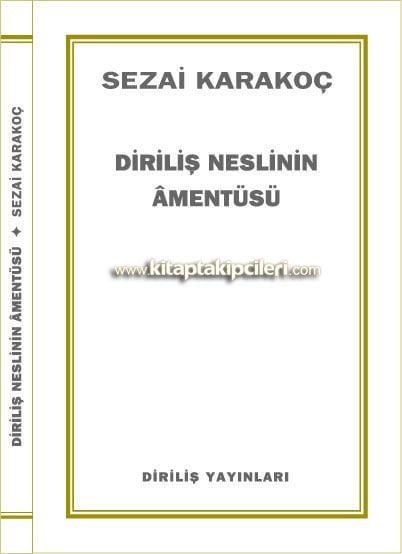 Diriliş Neslinin Amentüsü, Sezai Karakoç