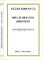 Diriliş Neslinin Amentüsü, Sezai Karakoç