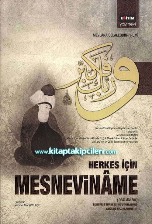 Herkes İçin Mesneviname, Mevlana Celaleddin-i Rumi, Tam Metin