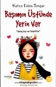 Başımın Üstünde Yerin Var, Genç Kız Ve Tesettür, Hatice Kübra Tongar