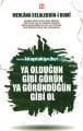 Ya Olduğun Gibi Görün Ya Göründüğün Gibi Ol, Mevlana Celaleddin-i Rumi