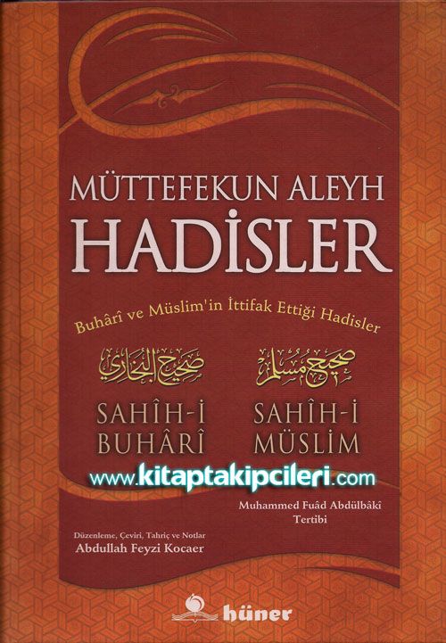 Müttefekun Aleyh Hadisler Buhari ve Müslim'in İttifak Ettiği Hadisler