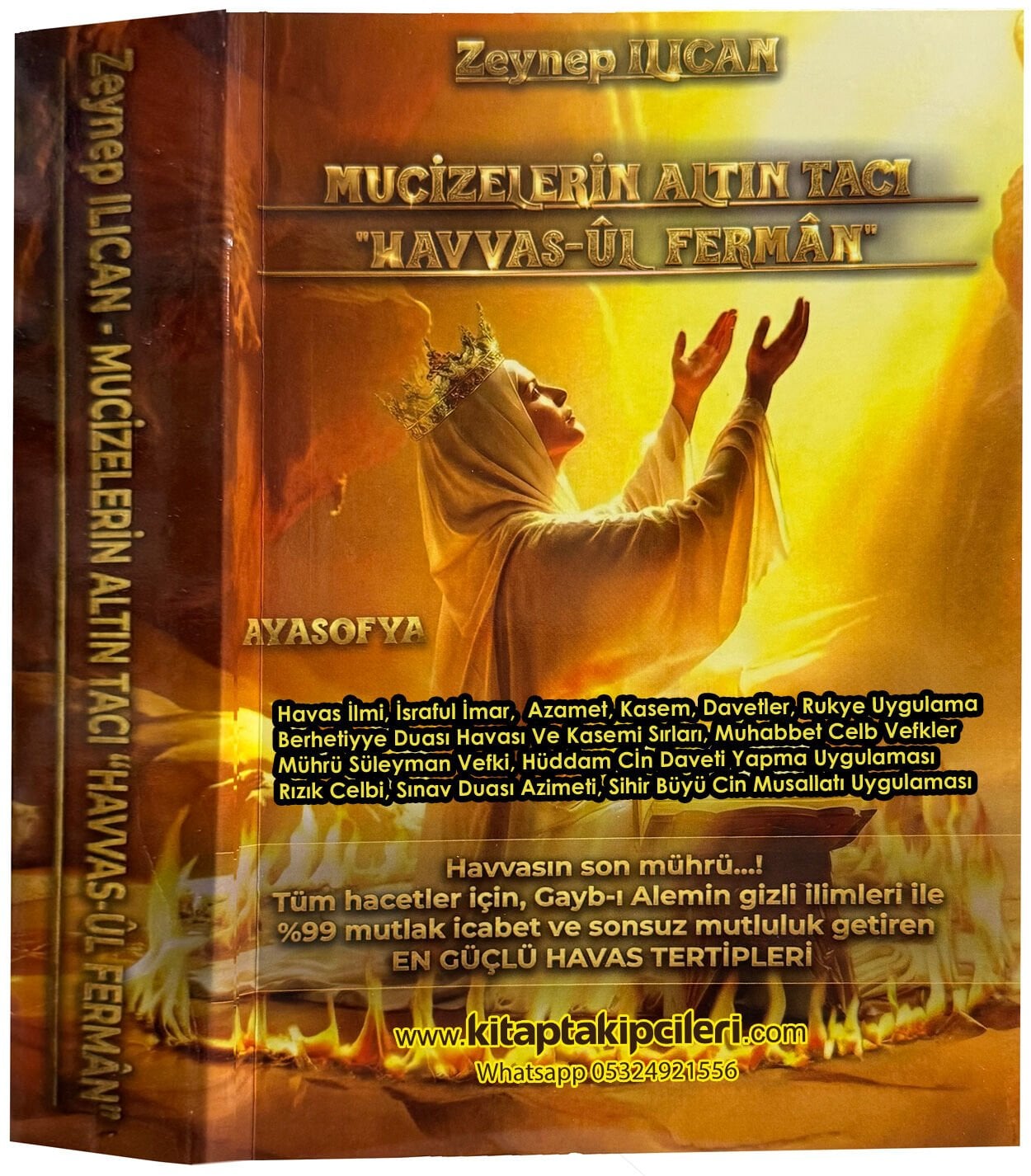 Mucizelerin Altın Tacı HAVASUL FERMAN Ayasofya, Zeynep Ilıcan, Havasın Son Mührü, Tüm Hacetler İçin Gayb Alemin Gizli İlimleri En Güçlü Havas İlmi Tertipleri Berhetiyye Muhabbet Celb Duaları, 500 Sayfa
