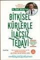 Bitkisel Kürlerle İlaçsız Tedavi, En Etkili 60 Bitkisel Kür, Dr. Ümit Aktaş