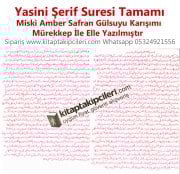 El Yazması Yasini Şerif Suresi Tamamı Miski Amber Safran Gülsuyu Karışımı Mürekkep İle Elle Yazılmıştır