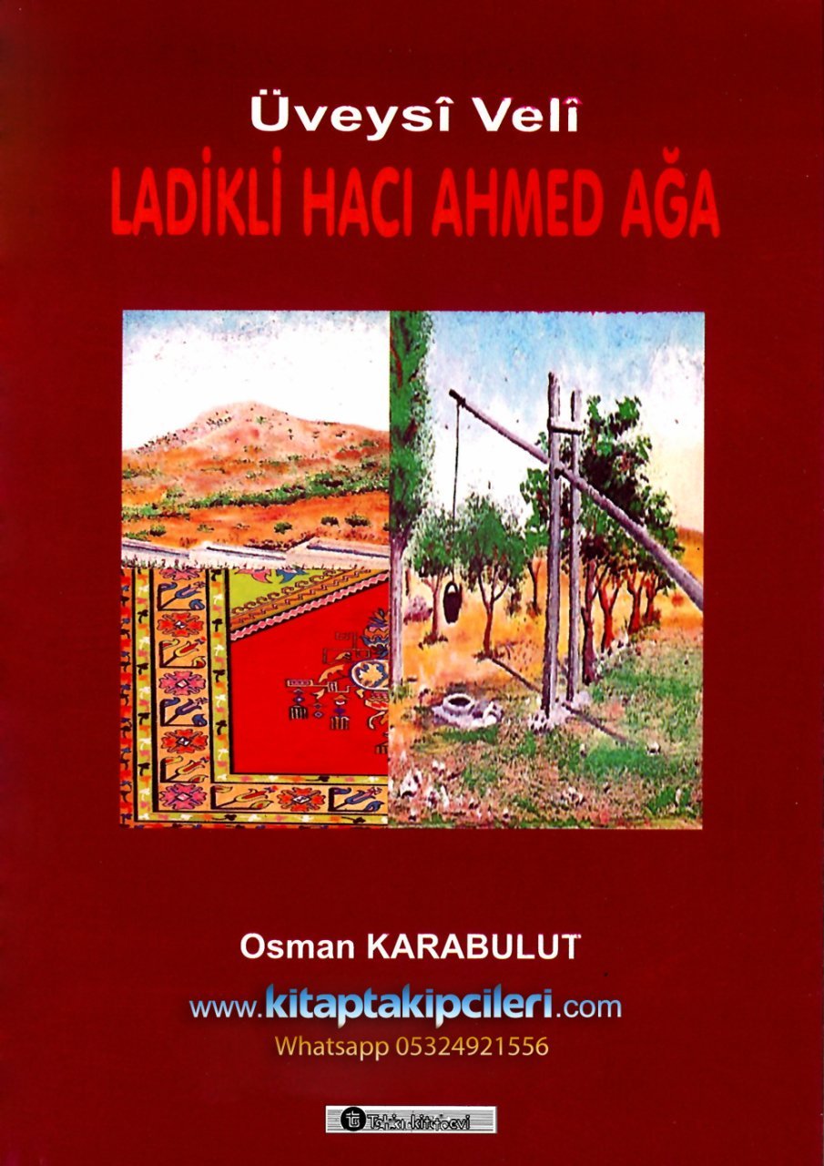 Üveysi Veli Ladikli Hacı Ahmet Ağa Hayatı ve Divanı, Osman Karabulut