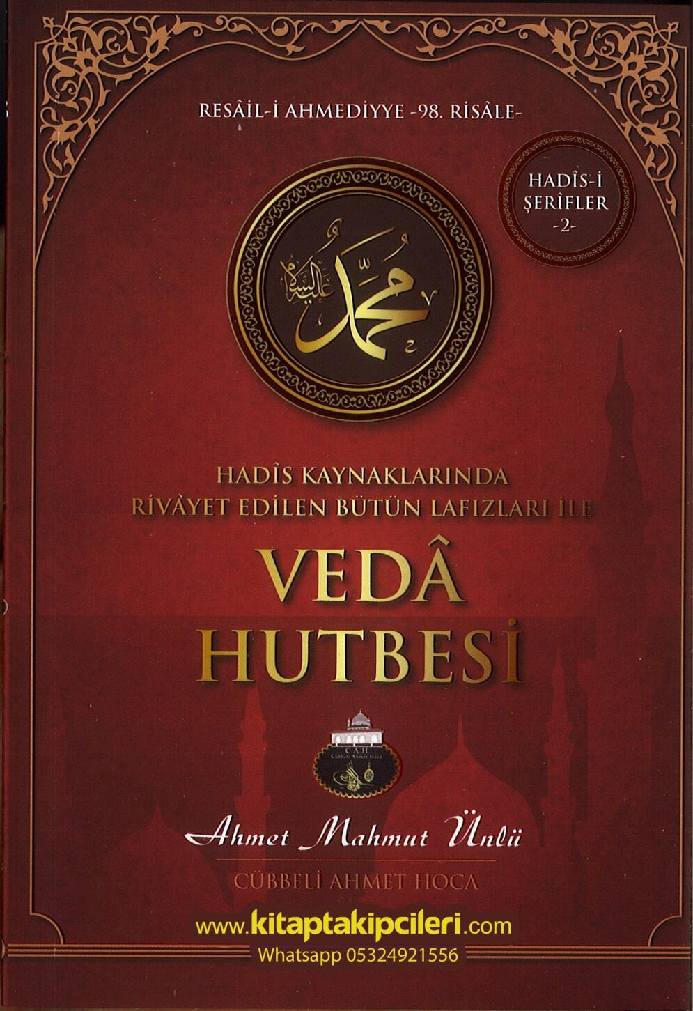 Peygamberimizin Veda Hutbesi Hadis Kaynaklarında Rivayet Edilen Bütün Lafızları İle Hadisi Şerifler, Ahmet Mahmut Ünlü, Cübbeli Ahmet Hoca Çanta Boy 94 Sayfa