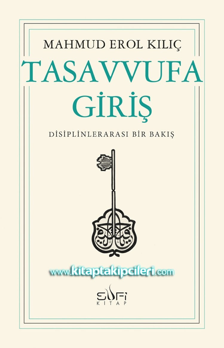 Tasavvufa Giriş, Disiplinlerarası Bir Bakış, Mahmud Erol Kılıç