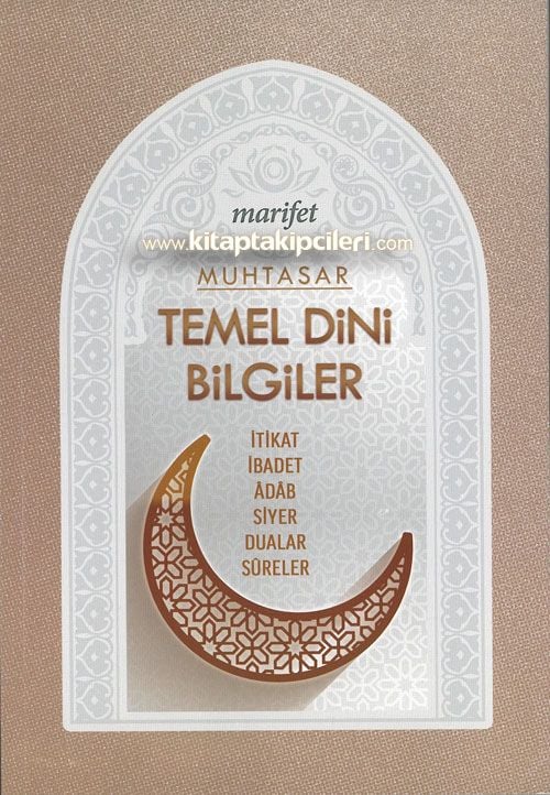 Muhtasar Temel Dini Bİlgiler, İtikat, İbadet, Adab, Siyer, Dualar, ve Sureler, Testli