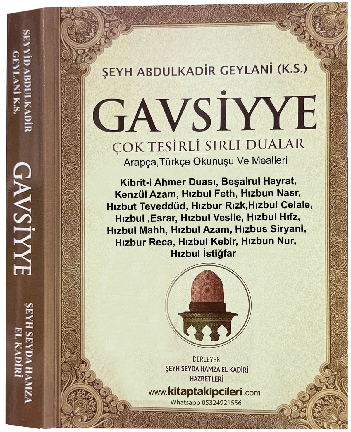 Gavsiyye, Çok Tesirli Sırlı Dualar, Şeyh Abdulkadir Geylani, Seyda Hamza El Kadiri Hz, Kibriti Ahmer Duası, Beşairul Hayrat, Hızbul Azam, Feth, Nasr, Hıfz, Kebir, İstiğfar, Arapça, Türkçe Okunuş Ve Meali, 2 Kitap 408 Sayfa