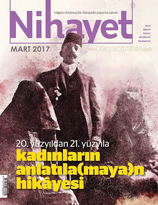 Nihayet Dergisi MART 2017, Kadınların Anlatılamayan Hikayesi