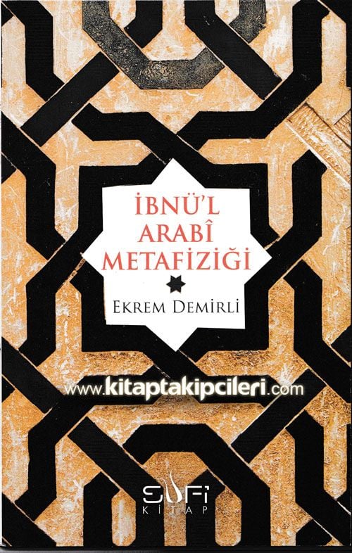 İbnül Arabi Metafiziği, Ekrem Demirli