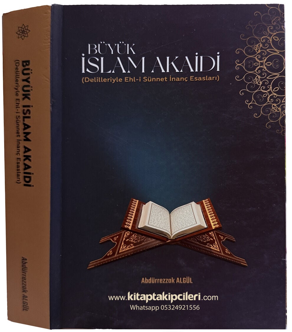 Büyük İslam Akaidi, Delilleriyle Ehli Sünnet İnanç Esasları, Abdurrezzak Algül, 670 Sayfa