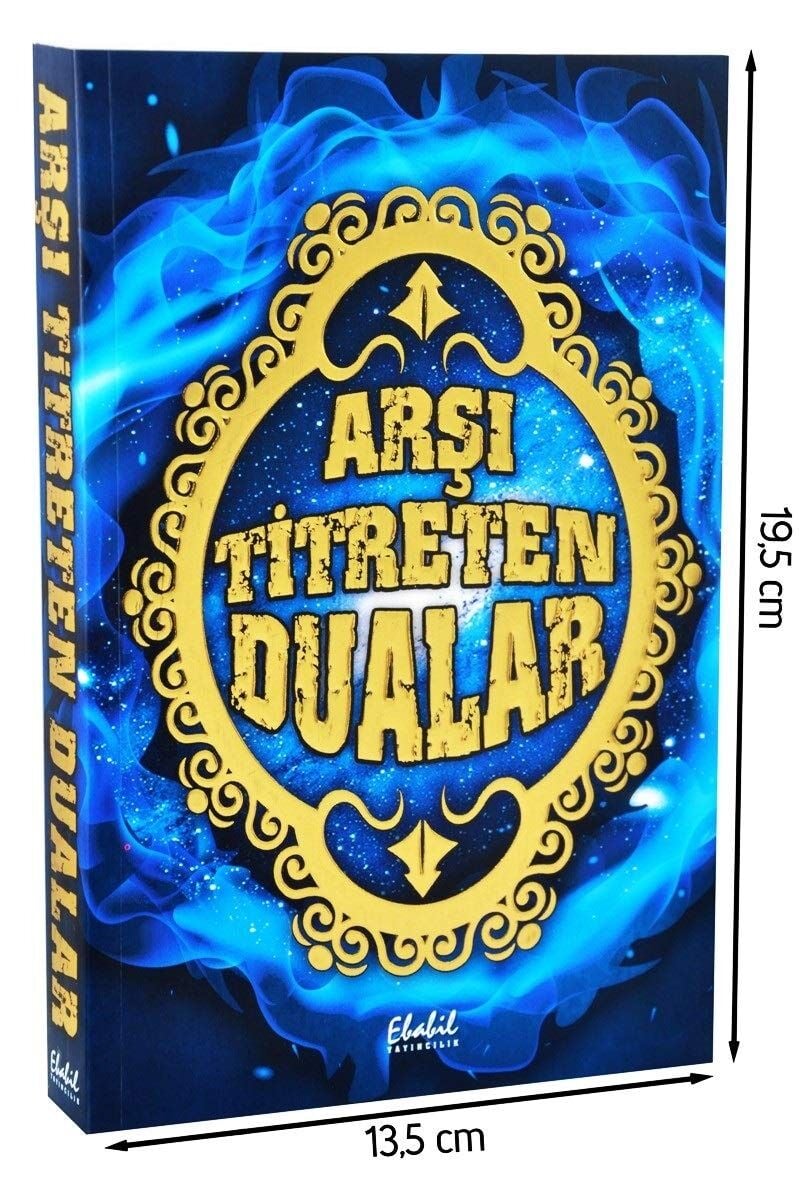 Arşı Titreten Dualar Kitabı, İmam Nevevi, Hacet, Hatim, Tevbe, Nazar Sihir Büyüden Korunma Duaları, Salevatı Şerifeler, 432 Sayfa