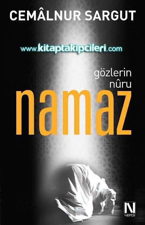 Gözlerin Nuru Namaz, Cemalnur Sargut