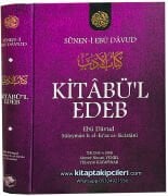 Kitabül Edeb Süneni Ebu Davud, Hadisi Şerifler,Tercüme Ahmet Necati Yeniel, Hüseyin Kayapınar, İsmail Lütfi Kaçan, Türkçe Arapça, 502 Hadis 748 Sayfa