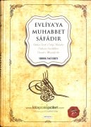 Evliyaya Muhabbet Safadır, Sıddık Naci Eren, Ciltli Büyük Boy, 432 Sayfa