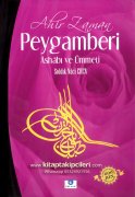 Ahir Zaman Peygamberi Ashabı Ve Ümmeti, Sıddık Naci Eren, Ciltli Büyük Boy, 640 Sayfa