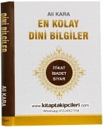 En Kolay Dini Bilgiler, Ali Kara, İtikat, İbadet, Siyer, Namaz Sureleri Kelime Manalı, 415 Sayfa
