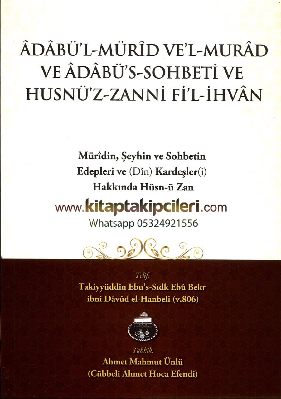 Adabül Mürid Vel Murad, Müridin, Şeyhin ve Sohbetin Edepleri Ve Din Kardeşleri Hakkında Hüsnü Zan, Takiyyüddin Ebus Sıdk Ebu Bekir İbni Davud El Hanbeli, Arapça, Cübbeli Ahmet Hoca