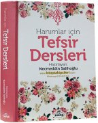Hanımlar İçin Tefsir Dersleri, Necmeddin Salihoğlu, 336 Sayfa Ciltli