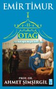 Otağ 2, Emir Timur, Prof. Dr. Ahmet Şimşirgil
