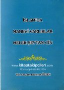 İslamda Manevi Varlıklar Melek Şeytan Cin, Doç. Dr. Durmuş Özbek 782 Sayfa