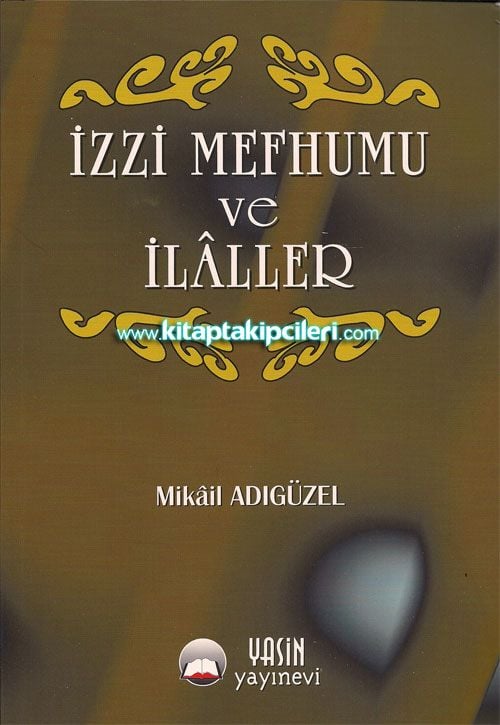 İzzi Mefhumu ve İlaller, Mikail Adıgüzel