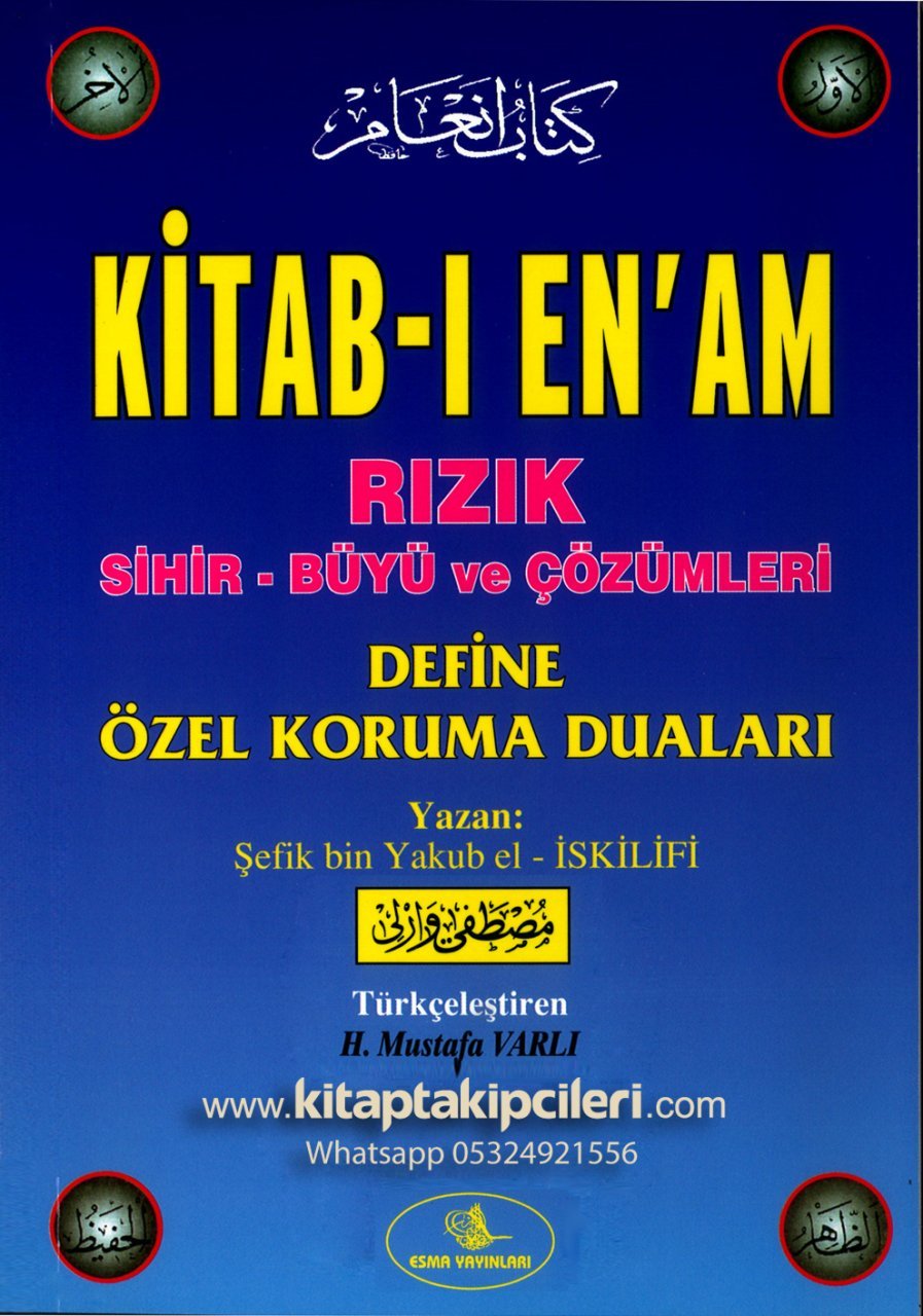 Kitabı Enam, Rızık Sihir Büyü ve Çözümleri, Define Özel Koruma Duaları, Şefik Bin Yakub El İskilifi, Mustafa Varlı