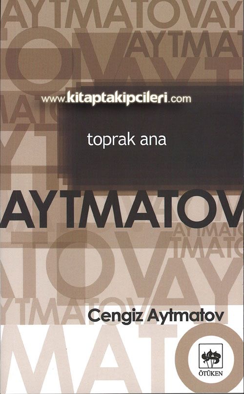 Toprak Ana, Cengiz Aytmatov