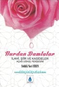 Nurdan Damlalar, İlahi Şiir Ve Kasideler, Sıddık Naci Eren 376 Sayfa