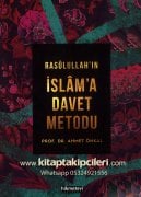 Rasulullahın İslama Davet Metodu, Prof. Dr. Ahmet Önkal