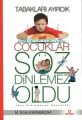 Tabakları Ayırdık Çocuklar Söz Dinlemez Oldu, M. Emin Karabacak