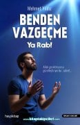 Benden Vazgeçme Yarab, Allah Geciktiriyorsa Güzelleştiriyordur Sabret, Mehmet Yıldız
