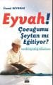 Eyvah! Çocuğumu Şeytan mı Eğitiyor? Ümmü Reyhane