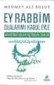 Ey Rabbim Dualarımı Kabul Eyle, Hayatımızı Kolaylaştıran Dualar, Mehmet Ali Bulut