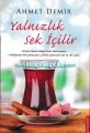 Yalnızlık Sek İçilir, Ahmet Demir
